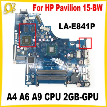 CTL51 לה-E841P Mainboard על HP Pavilion 15-BW 15Z-BW הנייד לוח האם A4 A6 A9 מעבד 2GB-GPU DDR4 נבדקו באופן מלא