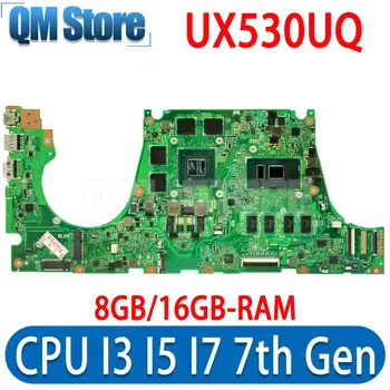 UX530UQ הלוח האם ASUS UX530U UX530UN UX530UR UX530UX מחשב נייד לוח אם GTX950M I3 I5 I7 7th Gen 8GB/16GB RAM 100% מבחן בסדר